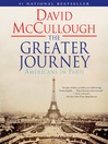 The Greater Journey (eBook): Americans in Paris